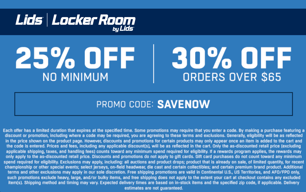 Lids stores Coupon  25-30% off today at Lids via promo code SAVENOW #lids 