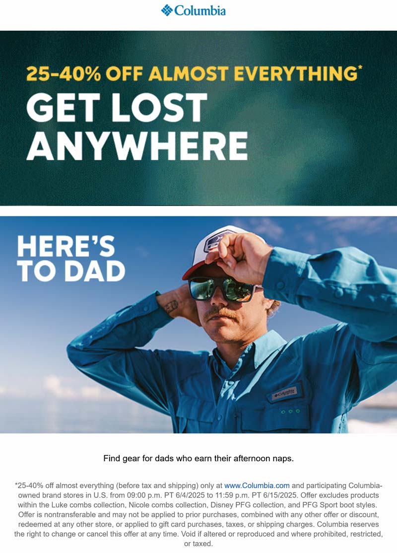 Columbia stores Coupon  25-40% off at Columbia, ditto online #columbia 