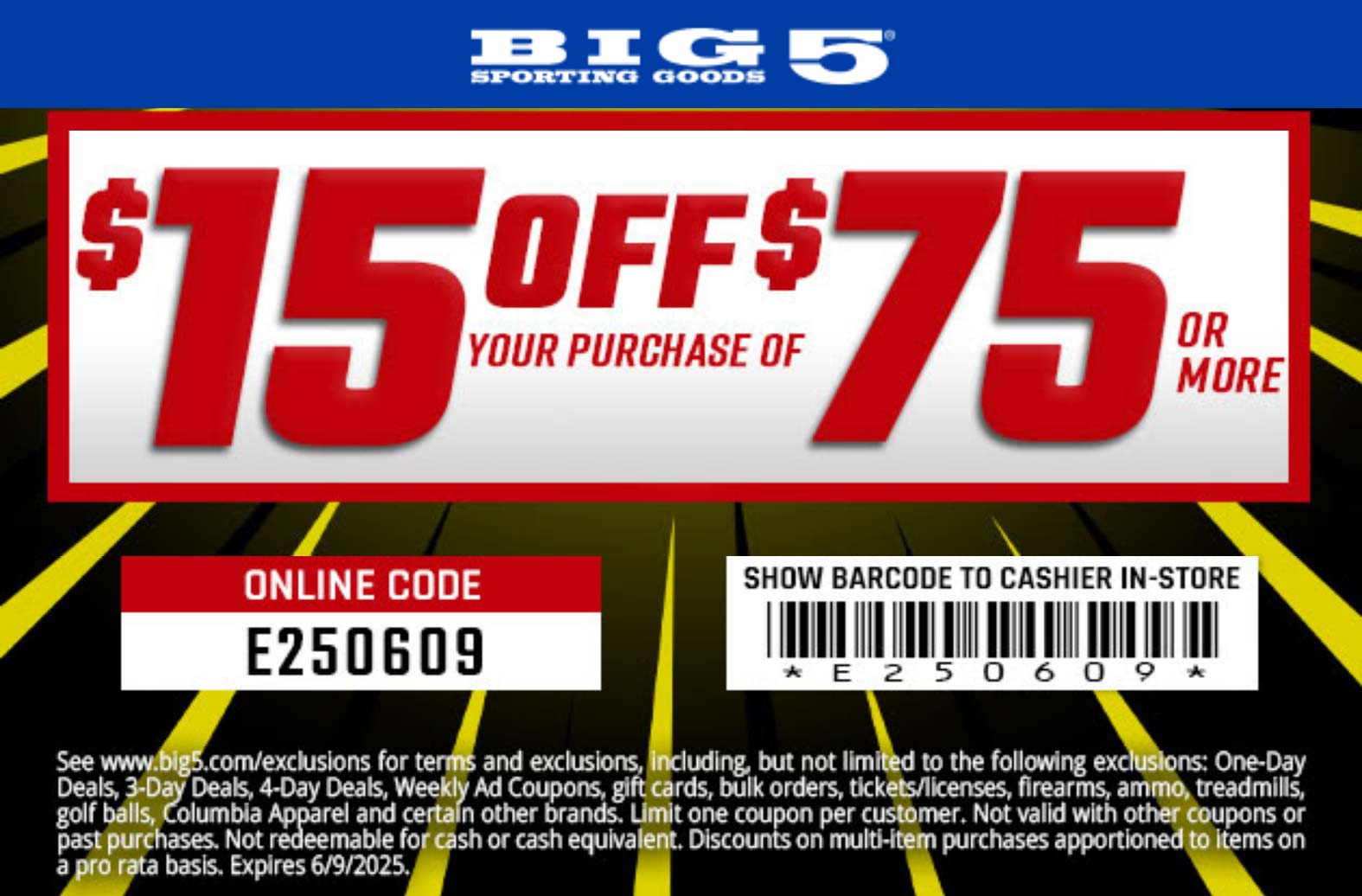 Big 5 stores Coupon  $15 off $75 today at Big 5, or online via promo code E250606 #big5 