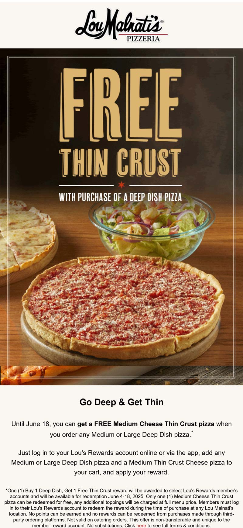 Lou Malnatis restaurants Coupon  Free thin crust with your deep dish pizza at Lou Malnatis #loumalnatis 