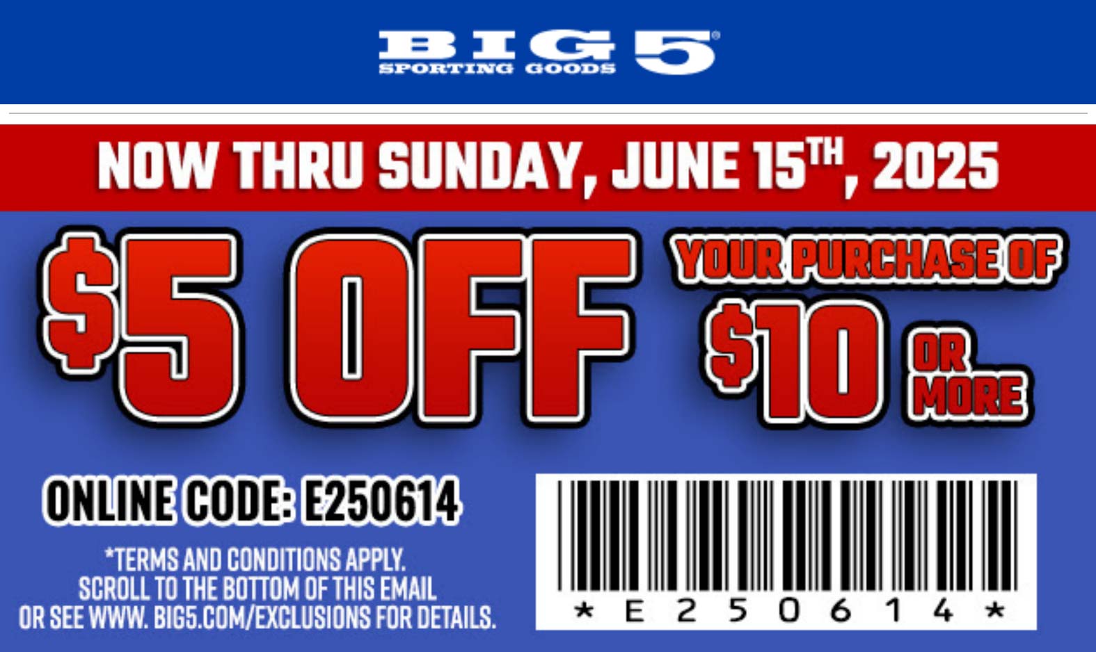 Big 5 stores Coupon  $5 off $10 at Big 5 sporting, or online via promo code E250614 #big5 