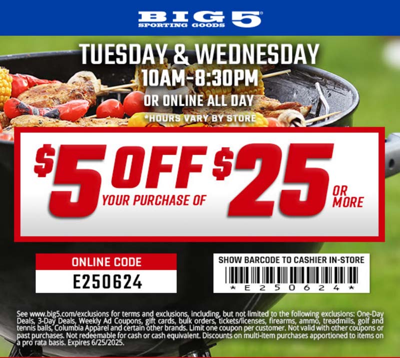 Big 5 stores Coupon  $5 off $25 at Big 5 sporting goods, or online via promo code E250624 #big5 