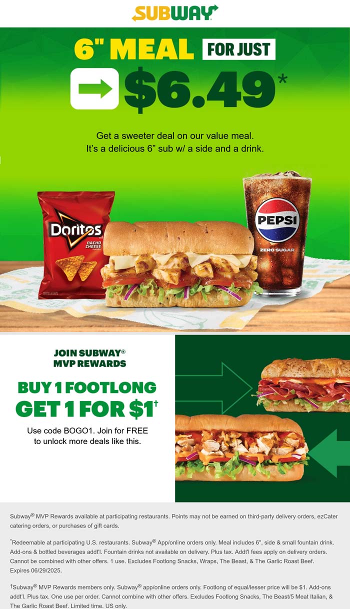 Subway restaurants Coupon  6in meal for $6.49 + second footlong for $1 at Subway via promo code BOGO1 #subway 