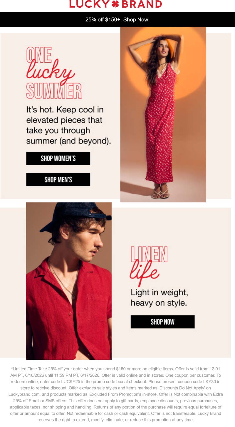 Lucky Brand 25% off $150 at Lucky Brand, or online via promo code LUCKY25 #luckybrand Lucky Brand stores Coupon 25% off $150 at Lucky Brand, or online via promo code LUCKY25 #luckybrand