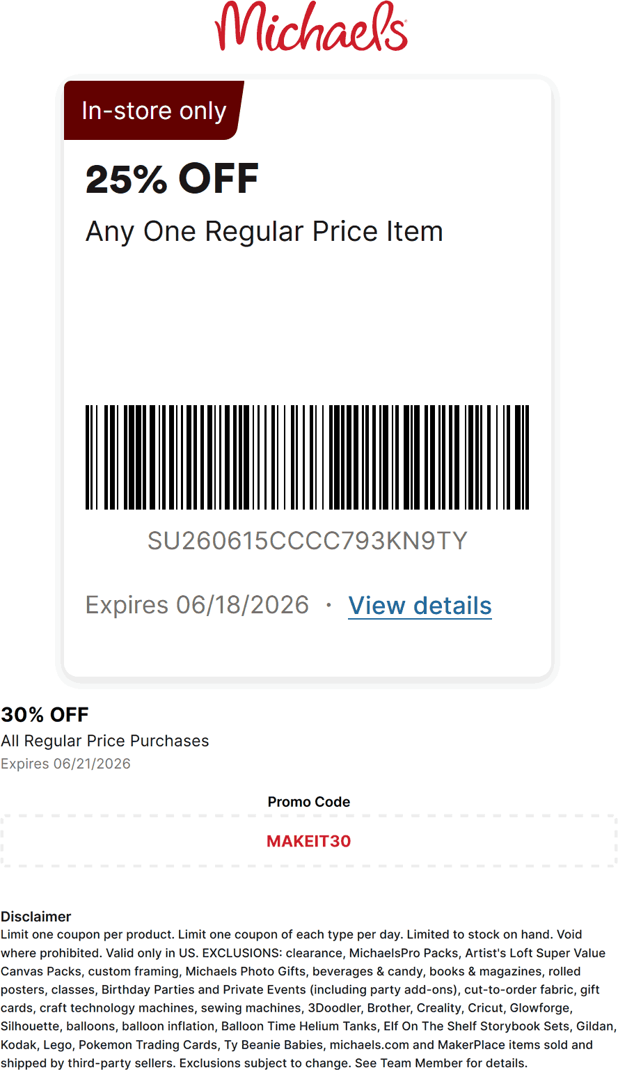 Michaels 25% off a single item at Michaels, or 30% online via promo code MAKEIT30 #michaels Michaels stores Coupon 25% off a single item at Michaels, or 30% online via promo code MAKEIT30 #michaels