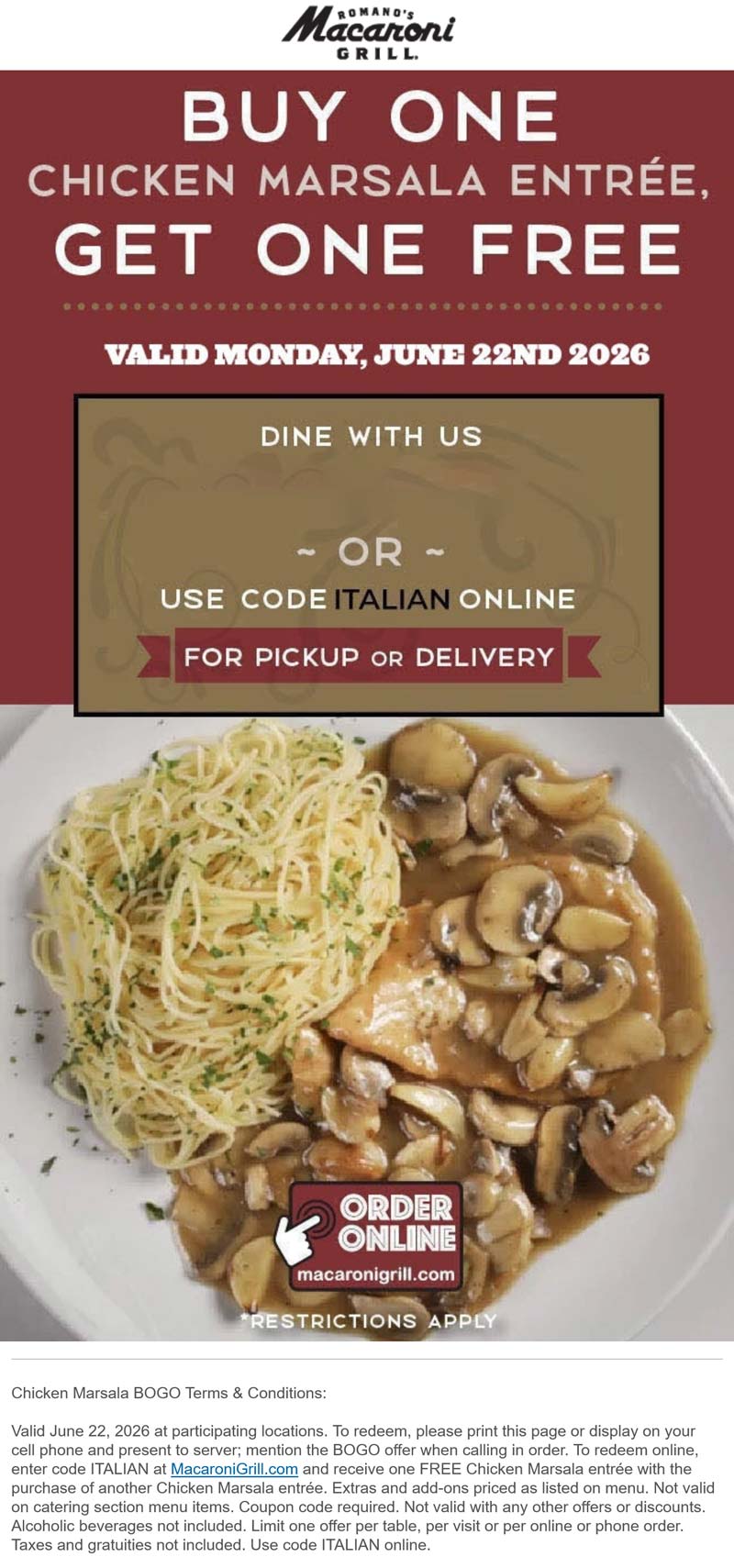 Macaroni Grill restaurants Coupon  Second chicken marsala free today at Macaroni Grill, or online via promo code ITALIAN #macaronigrill 