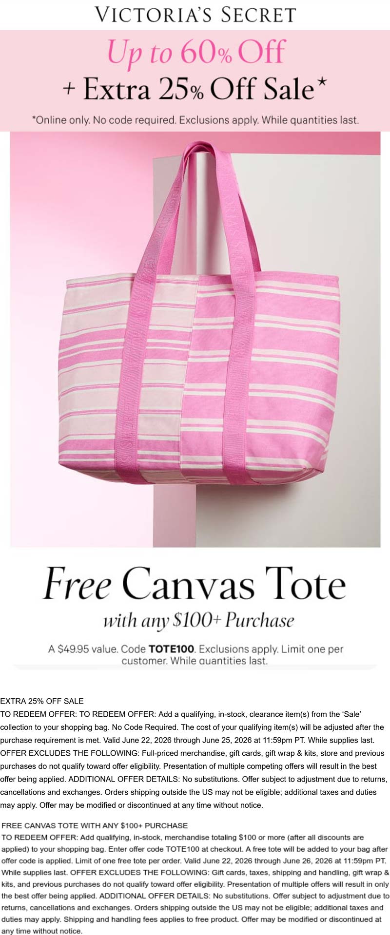 Victorias Secret Extra 25% off sale items + free tote on $100+ at Victorias Secret via promo code TOTE100 #victoriassecret Victorias Secret stores Coupon Extra 25% off sale items + free tote on $100+ at Victorias Secret via promo code TOTE100 #victoriassecret