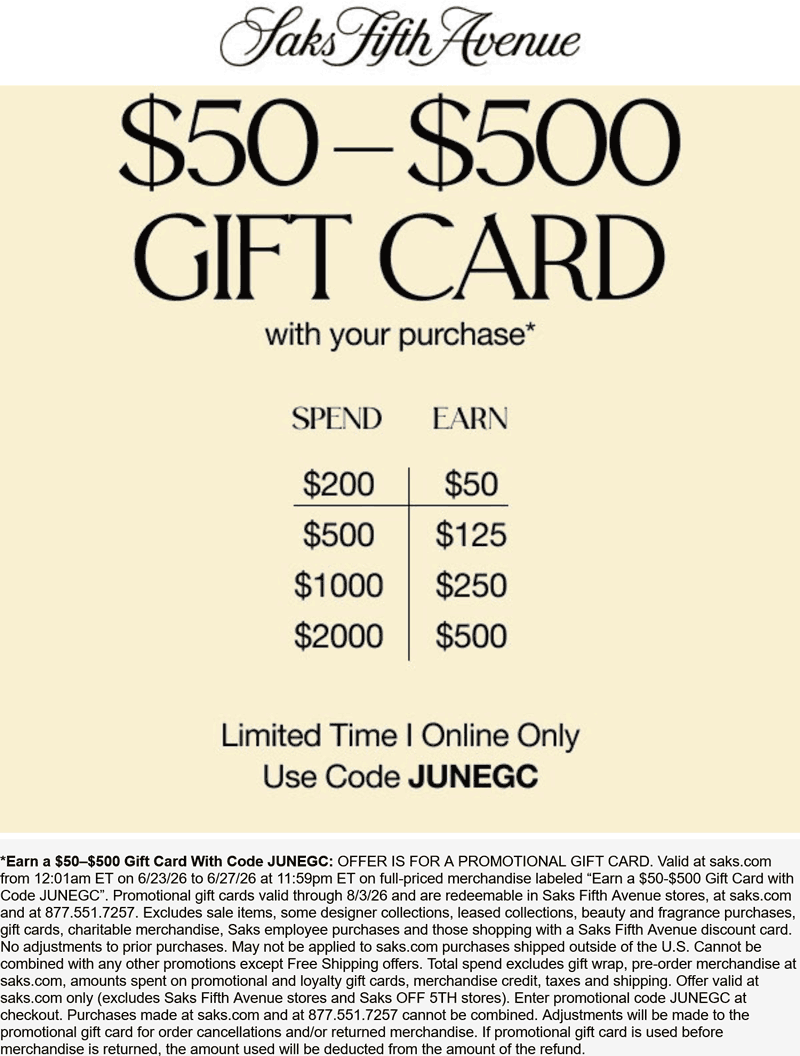 Saks Fifth Avenue stores Coupon  $50-$500 card on $200+ spent today at Saks Fifth Avenue via promo code JUNEGC #saksfifthavenue 