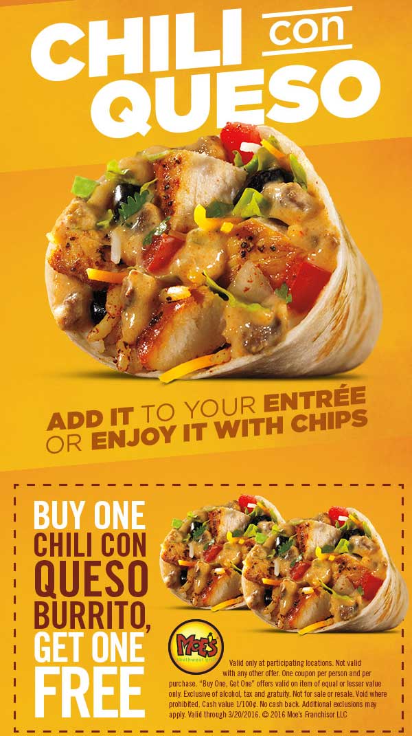 Moes Southwest Grill Coupon April 2024 Second chili queso burrito free at Moes Southwest Grill