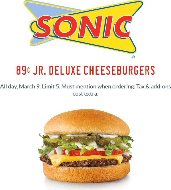 Sonic Drive-In Coupon April 2024 .89 cent jr. deluxe cheeseburgers today at Sonic Drive-In