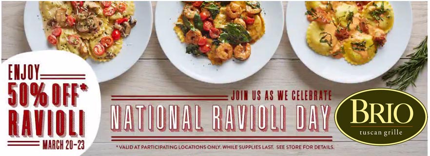 Brio Tuscan Grille Coupon April 2024 Ravioli is 50% off at Brio Tuscan Grille restaurants