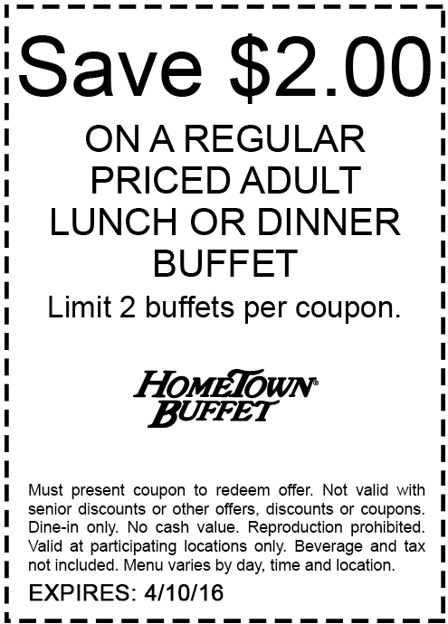 Hometown Buffet Coupon April 2024 $2 off lunch or dinner at Hometown Buffet