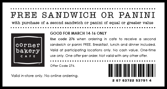 Corner Bakery Coupon April 2024 Second sandwich or panini free at Corner Bakery Cafe