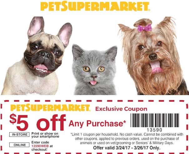 Pet Supermarket Coupon April 2024 $5 off no minimum at Pet Supermarket, or online via promo code 13590WEB