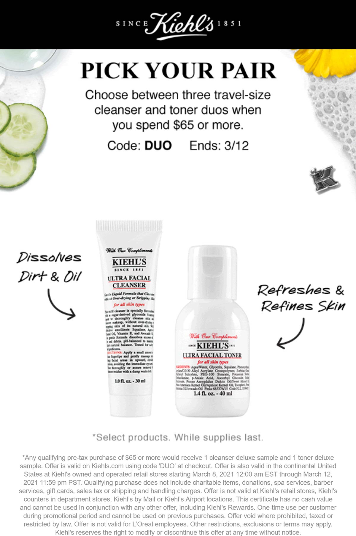Kiehls stores Coupon  Cleanser & toner duo free with $65 spent at Kiehls, or online via promo code DUO #kiehls 