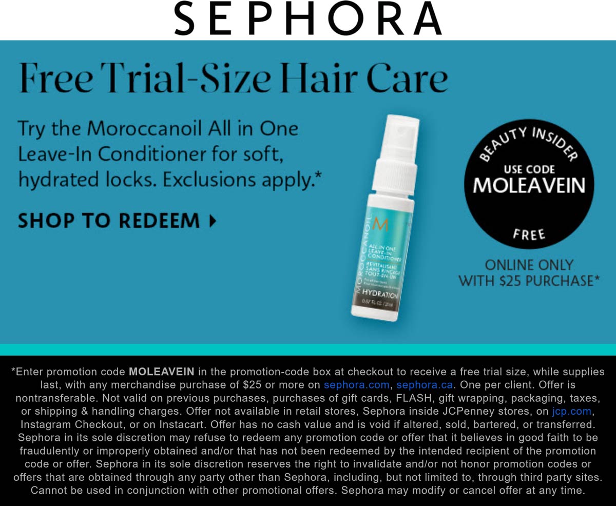 Sephora stores Coupon  Free moroccanoil conditioner with $25 spent online at Sephora via promo code MOLEAVEIN #sephora 