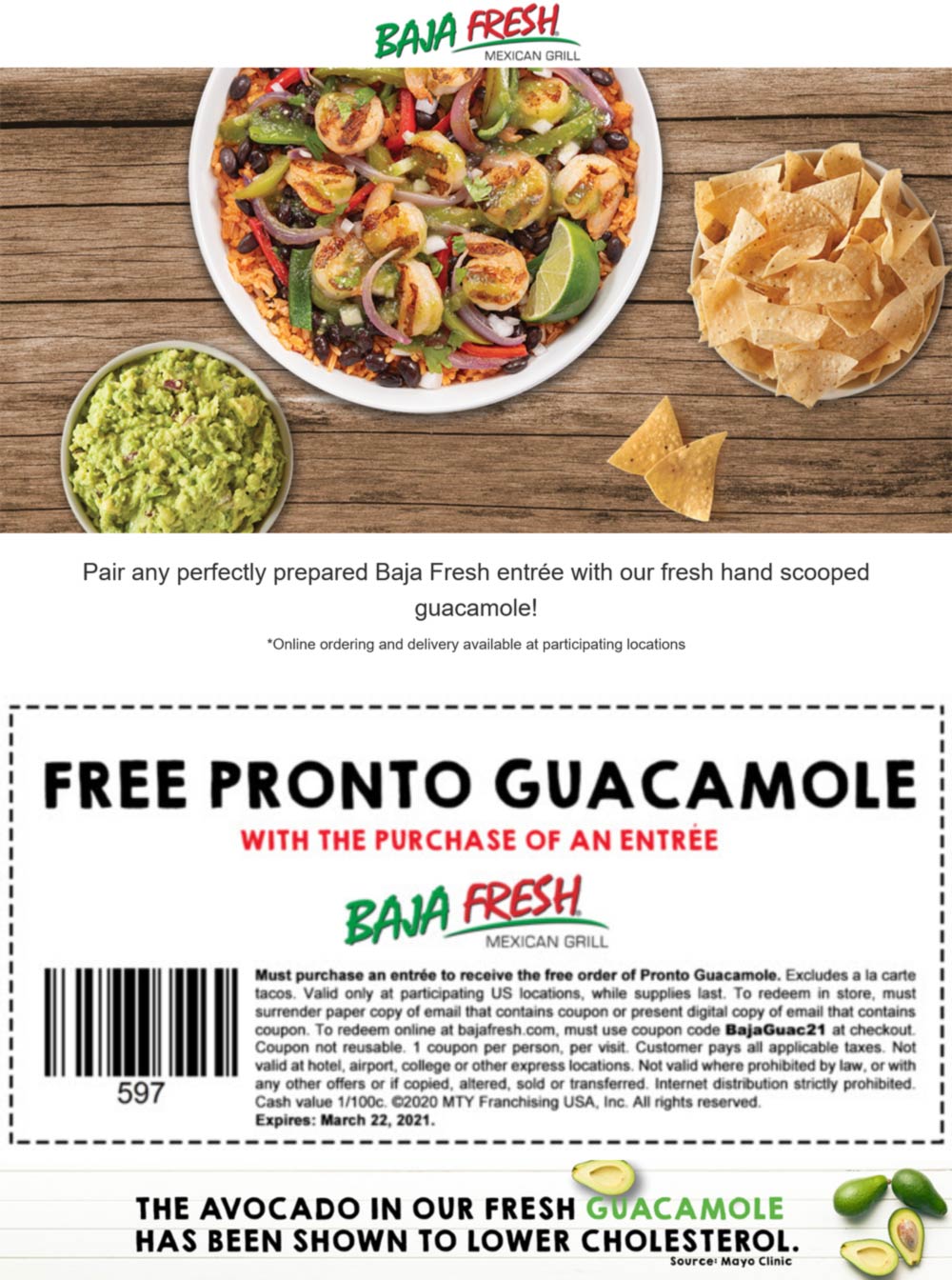 Free pronto guacamole with your entree at Baja Fresh Mexican grill 