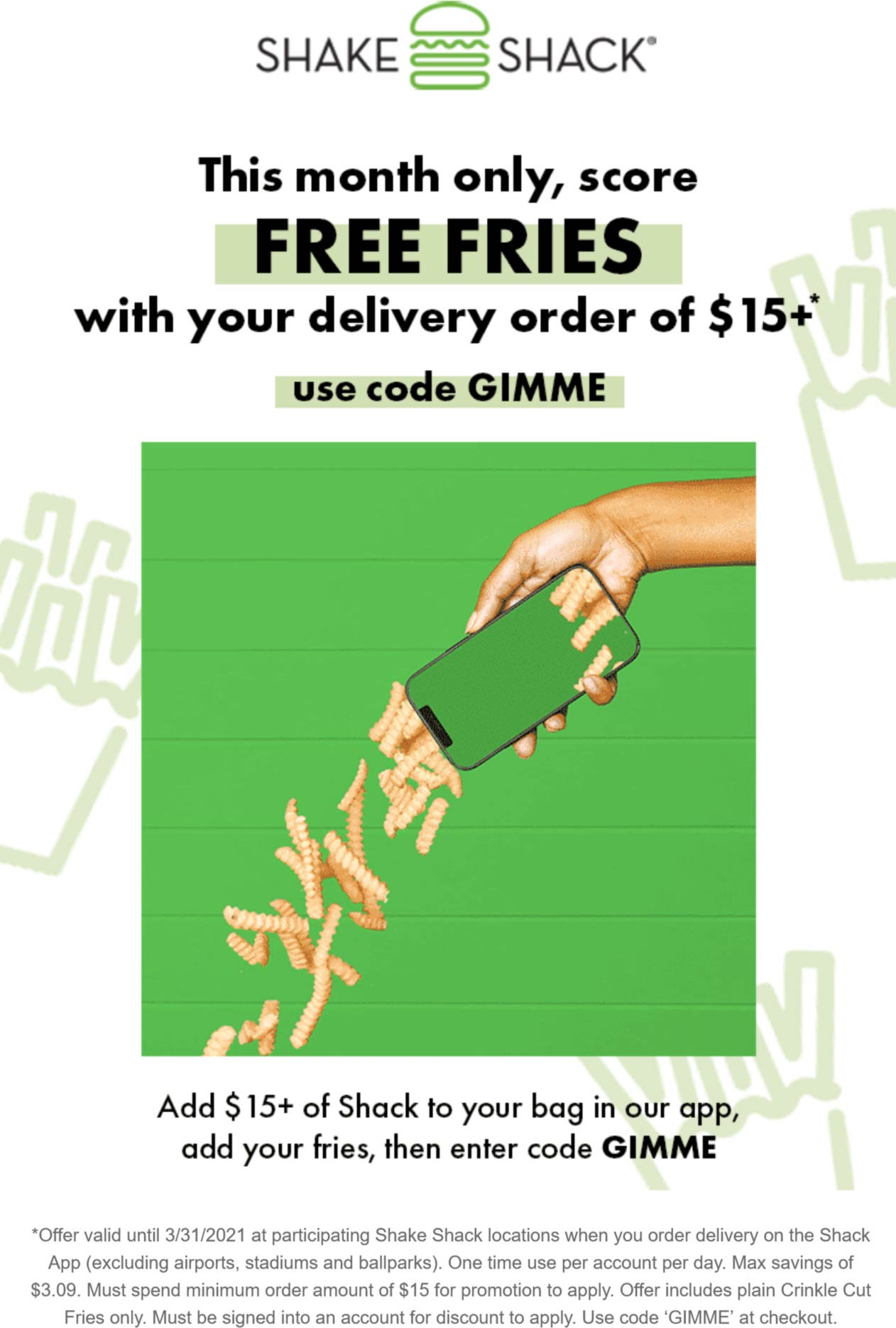 Shake Shack restaurants Coupon  Free fries with your delivery at Shake Shack via promo code GIMME #shakeshack 