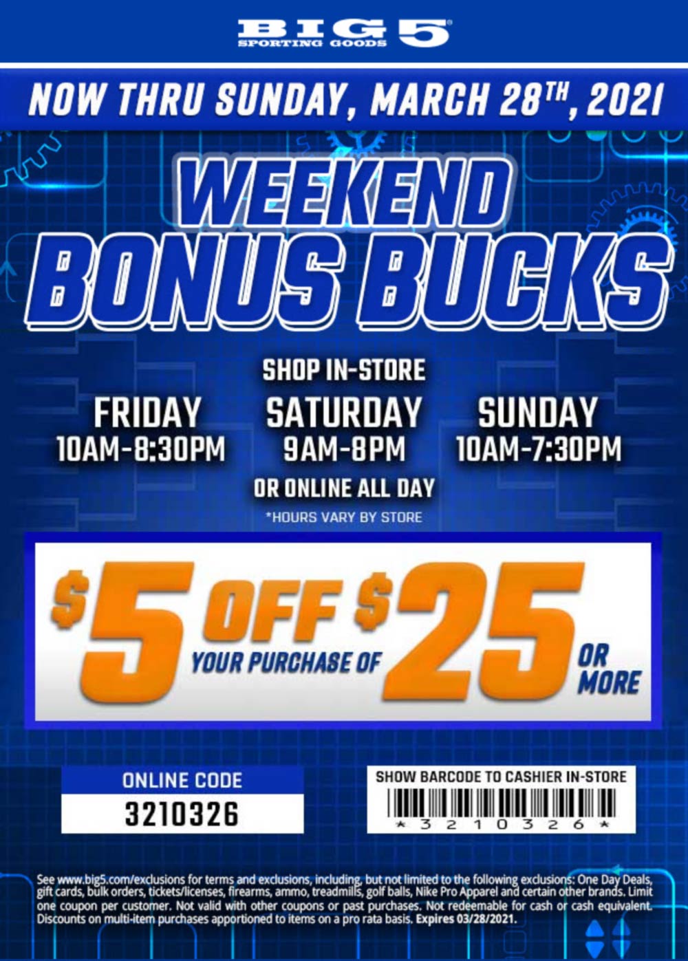 5 off 25 at Big 5 sporting goods, or online via promo code 3210326 