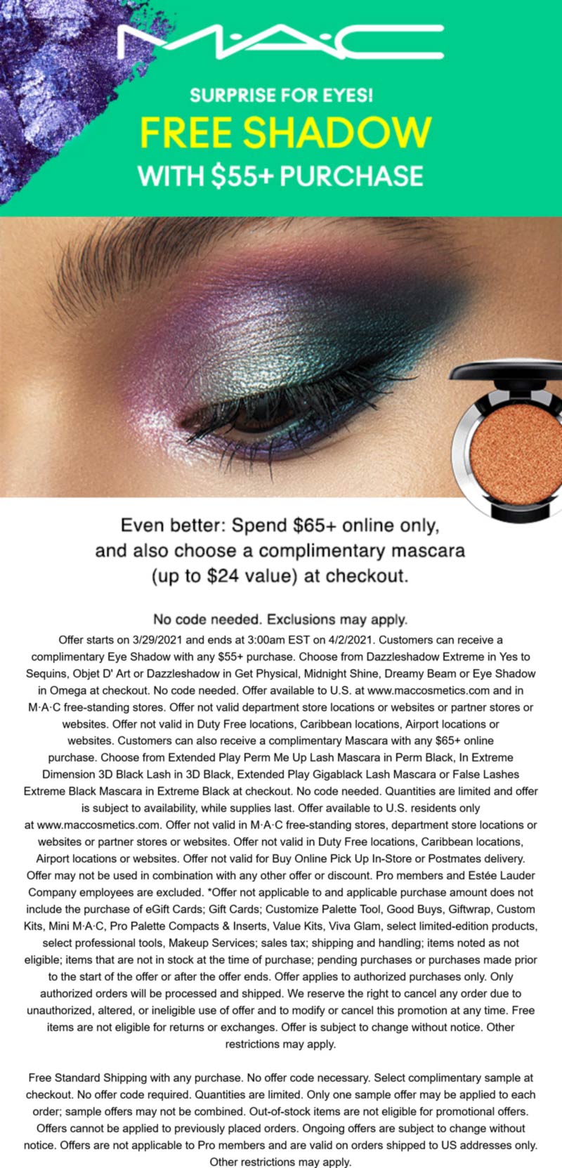 MAC stores Coupon  Free eye shadow with $55 spent at MAC cosmetics, ditto online #mac 