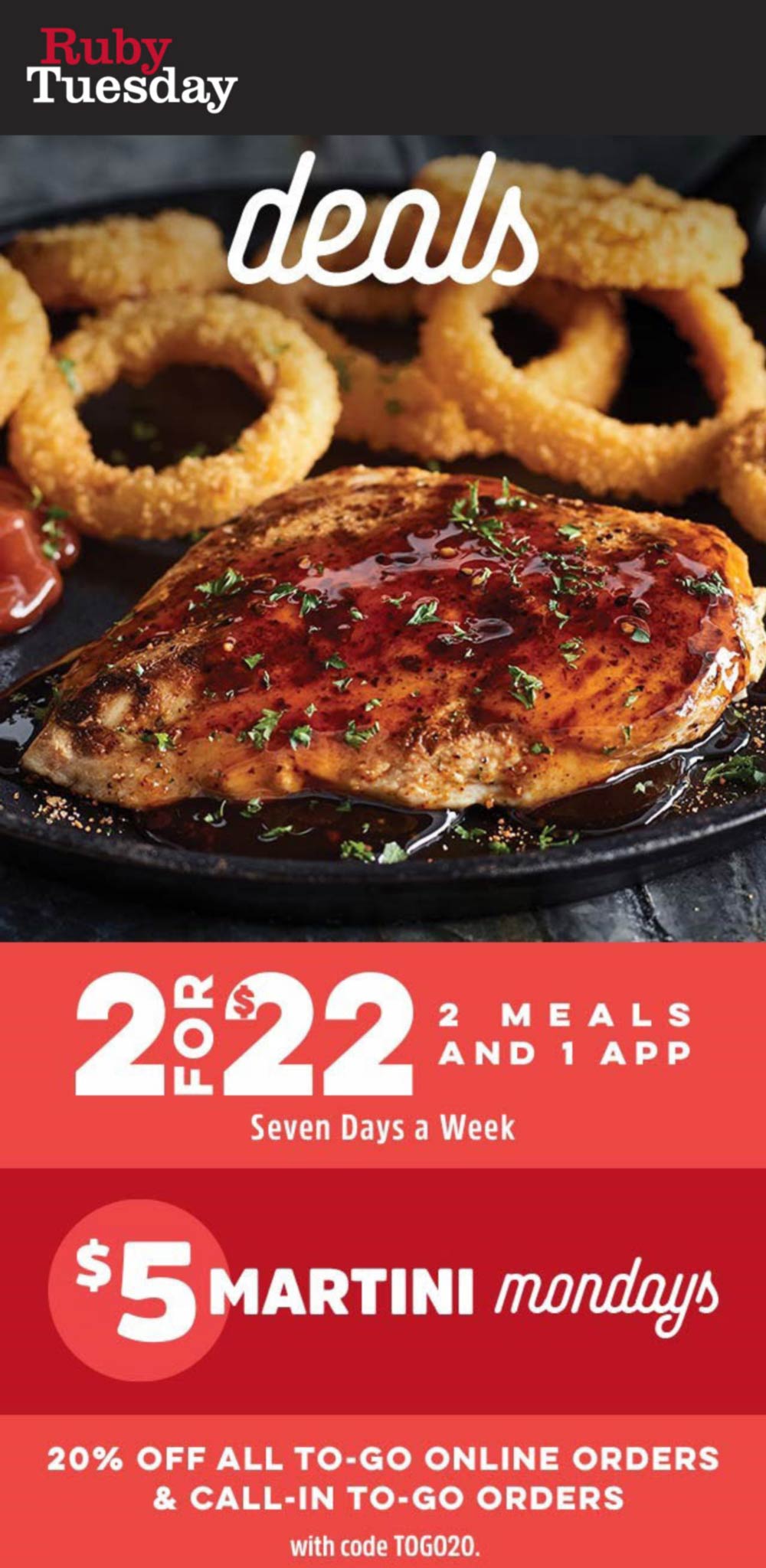 Ruby Tuesday restaurants Coupon  Appetizer + 2 entrees = $22 also 20% off takeout at Ruby Tuesday via promo code TOGO20 #rubytuesday 