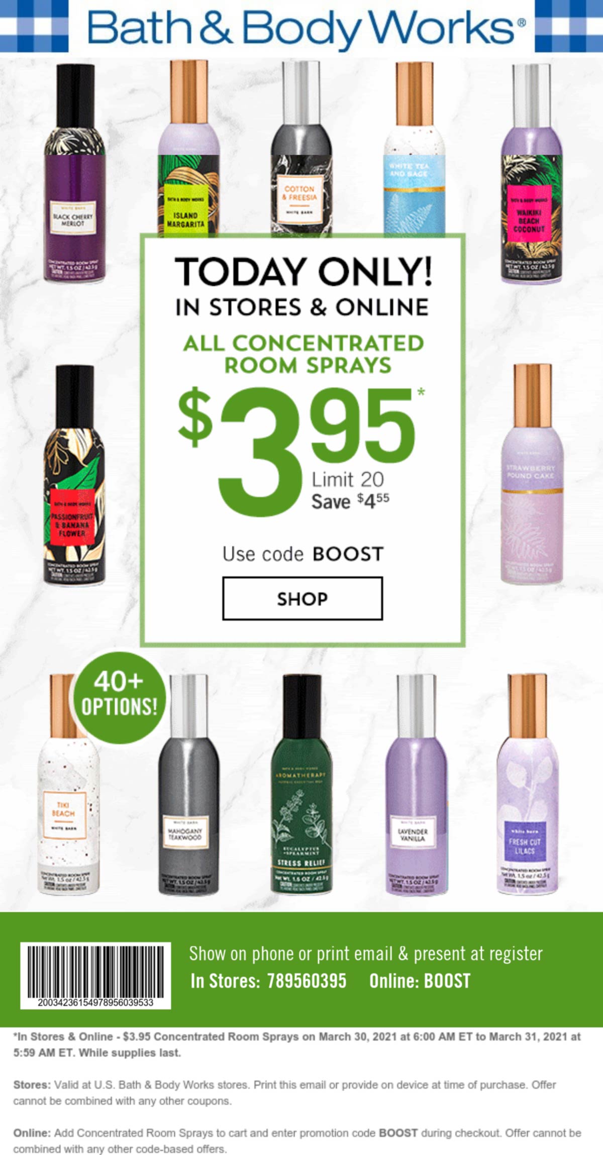 Bath & Body Works stores Coupon  Concentrated room sprays $4 today at Bath & Body Works, or online via promo code BOOST #bathbodyworks 