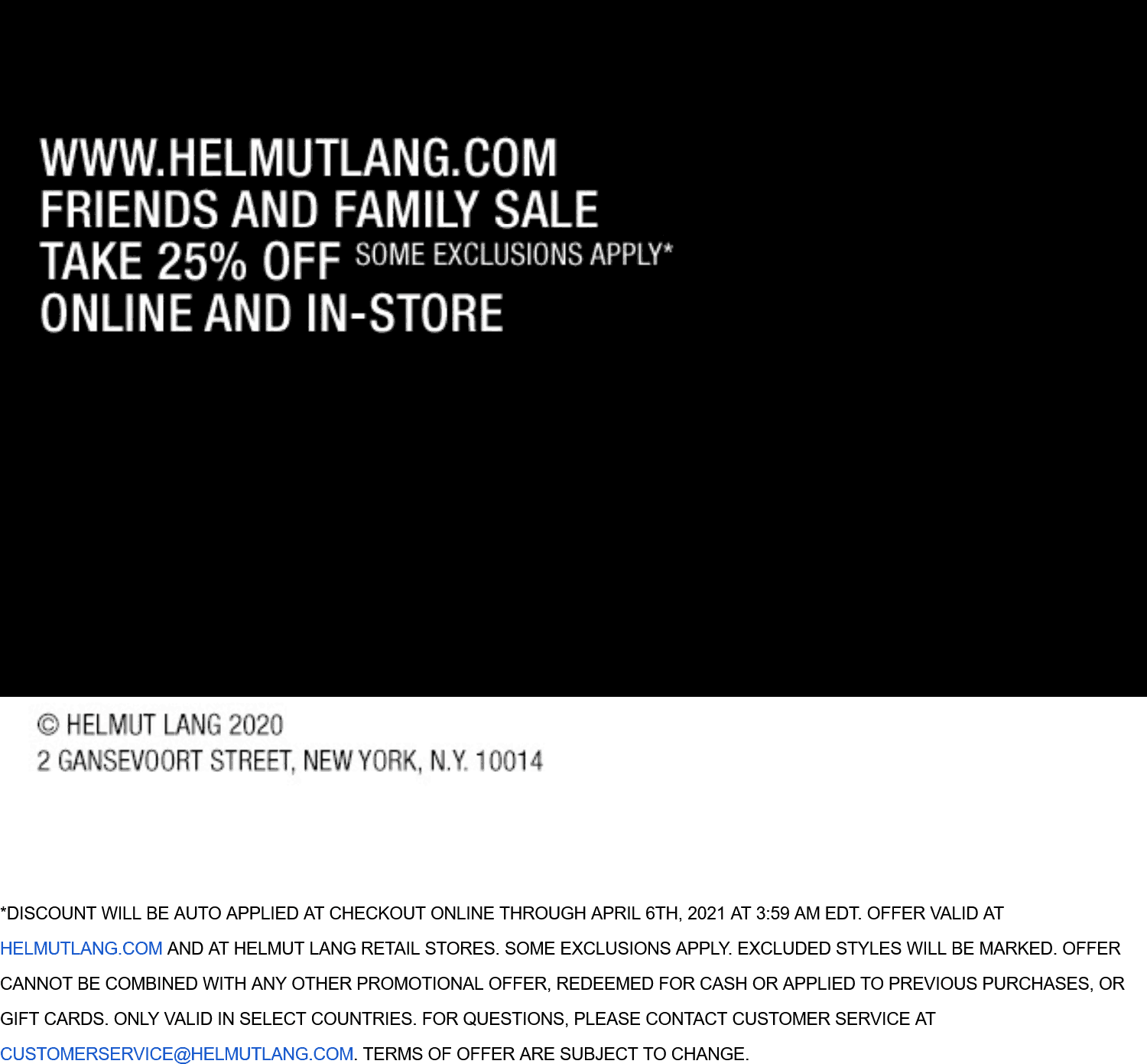 Helmut Lang stores Coupon  25% off at Helmut Lang, ditto online #helmutlang 