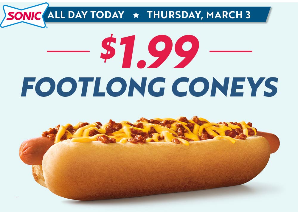 Sonic Drive-In restaurants Coupon  Footlong coney hot dogs for $2 today at Sonic Drive-In #sonicdrivein 