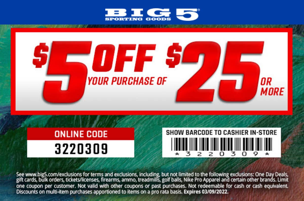 Big 5 stores Coupon  $5 off $25 today at Big 5 sporting goods, or online via promo code 3220309 #big5 