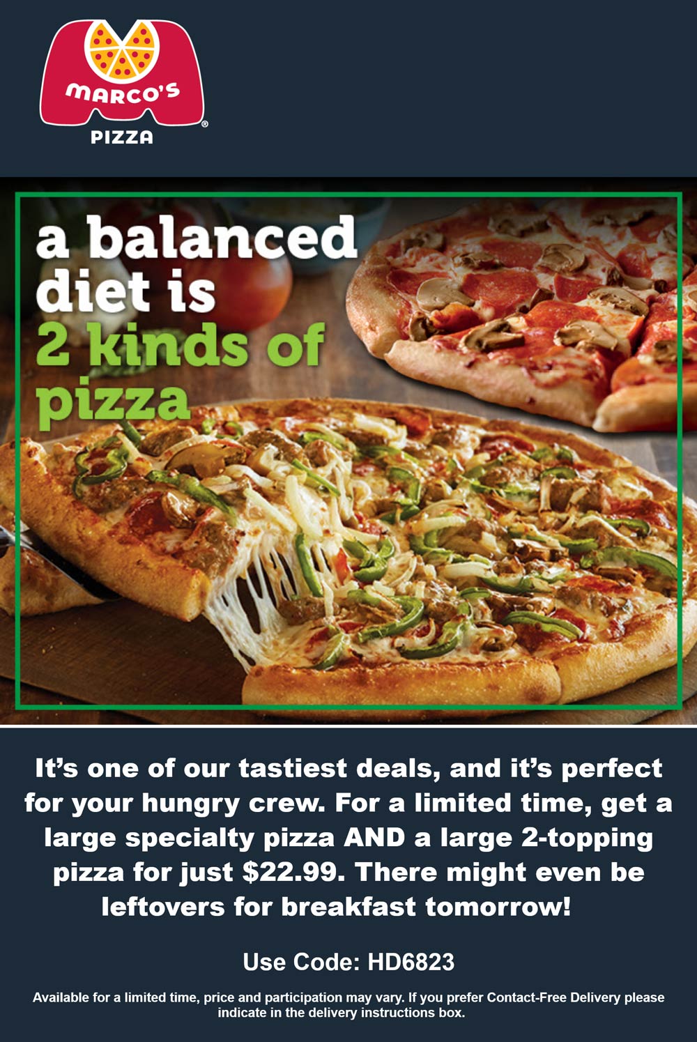 Marcos Pizza restaurants Coupon  Large specialty + large 2-topping = $23 at Marcos Pizza via promo code HD6823 #marcospizza 
