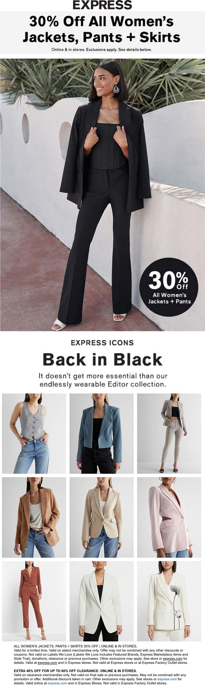 Express stores Coupon  30% off all pants jackets & skirts + extra 40% off clearance at Express, ditto online #express 