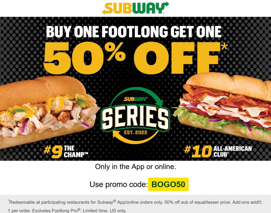 Subway restaurants Coupon  Second sub sandwich 50% off at Subway via promo code BOGO50 #subway 