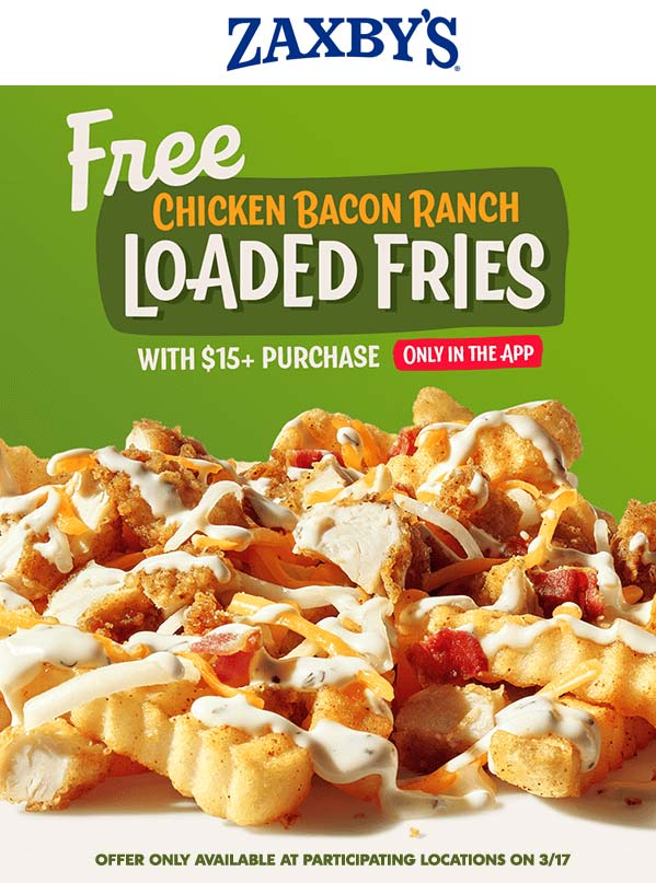 Zaxbys restaurants Coupon  Free $8 chicken bacon loaded fries on $15 today via mobile at Zaxbys #zaxbys 