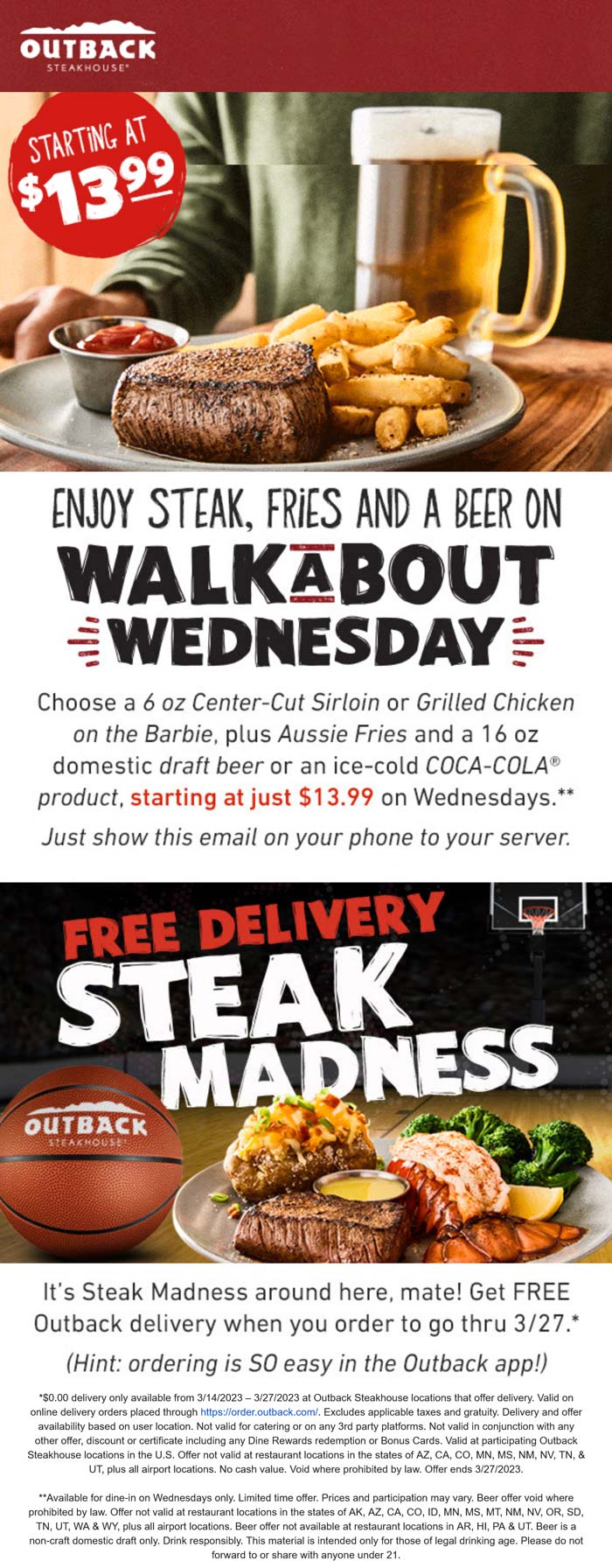 Steak + fries + beer = 14 Wednesday at Outback Steakhouse 