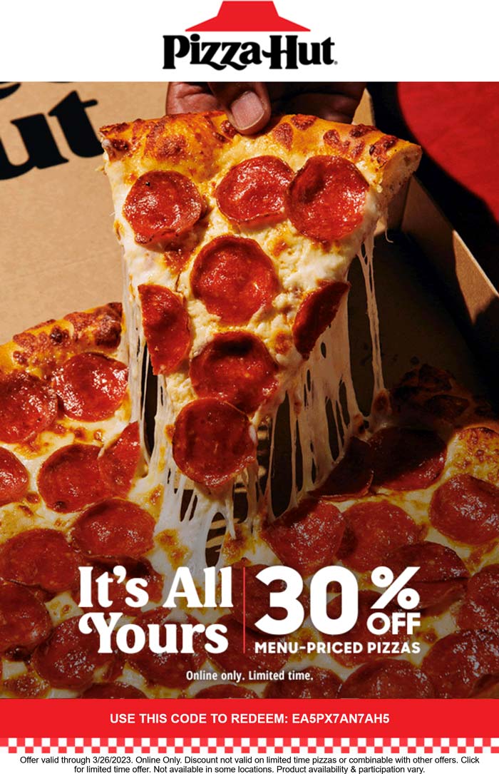 Pizza Hut restaurants Coupon  30% off at Pizza Hut via promo code EA5PX7AN7AH5 #pizzahut 