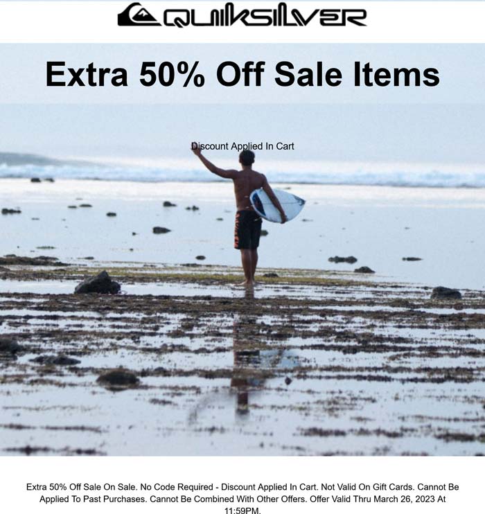 Extra 50 off sale items online at Quiksilver quiksilver The Coupons