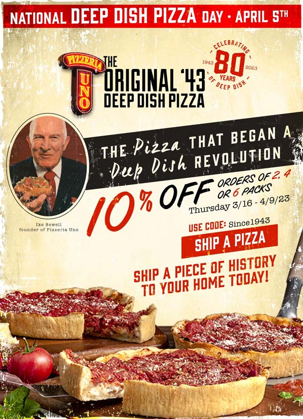 Pizzeria Uno restaurants Coupon  10% off 2-6 packs of deep dish pizza by mail at Pizzeria Uno via promo code Since1943 #pizzeriauno 