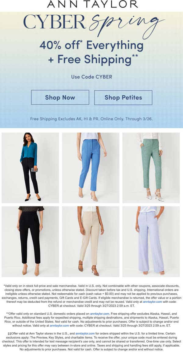 Ann Taylor stores Coupon  40% off everything today at Ann Taylor via promo code CYBER #anntaylor 