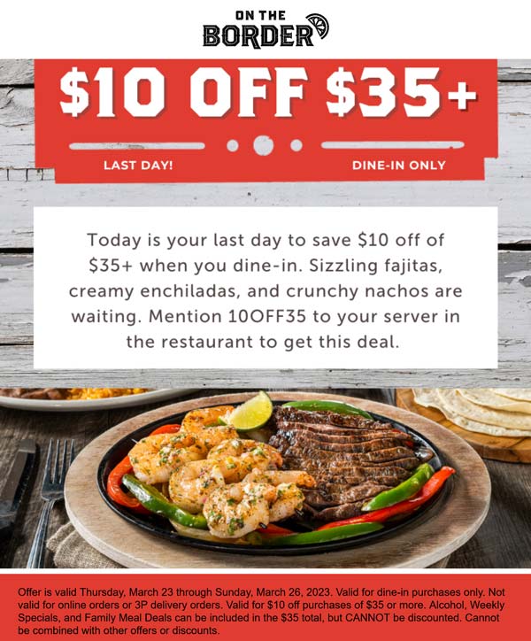 On The Border restaurants Coupon  $10 off $35 today at On The Border restaurants #ontheborder 