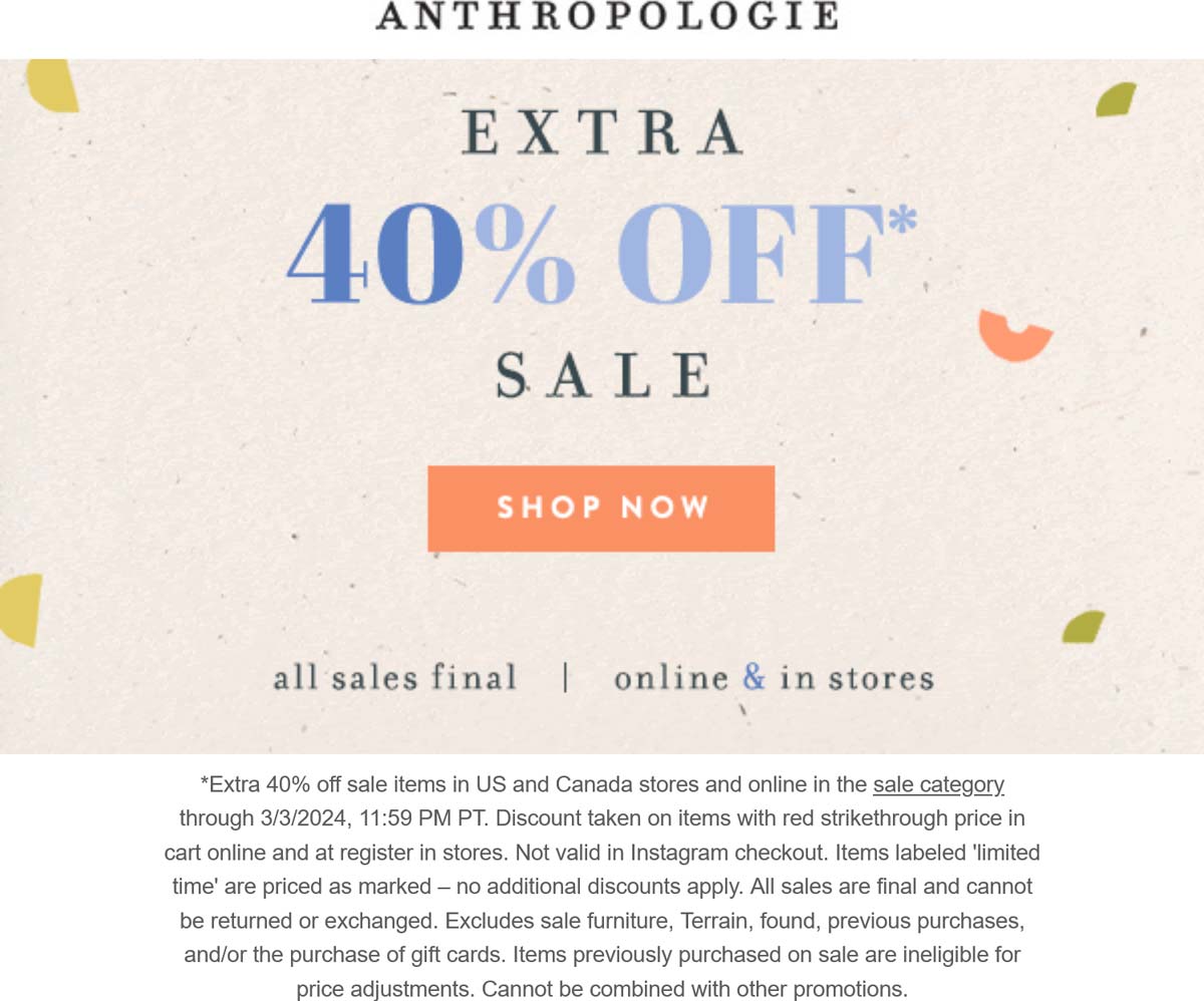 Anthropologie stores Coupon  Extra 40% off sale items today at Anthropologie, ditto online #anthropologie 