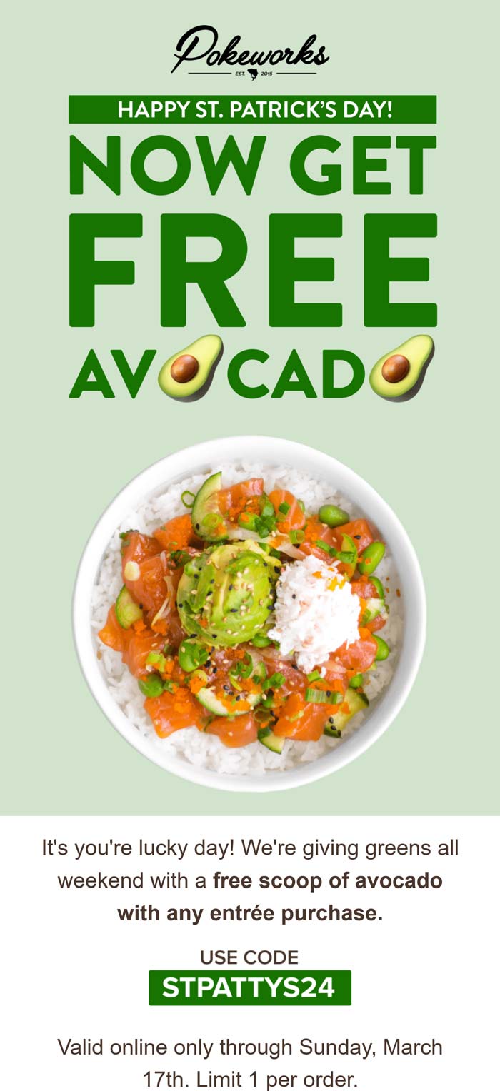 Pokeworks restaurants Coupon  Free avocado with your entree at Pokeworks via promo code STPATTYS24 #pokeworks 