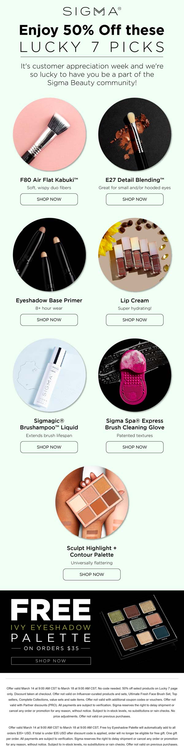 Sigma stores Coupon  50% off various + free eyeshadow palette on $35 at Sigma beauty #sigma 