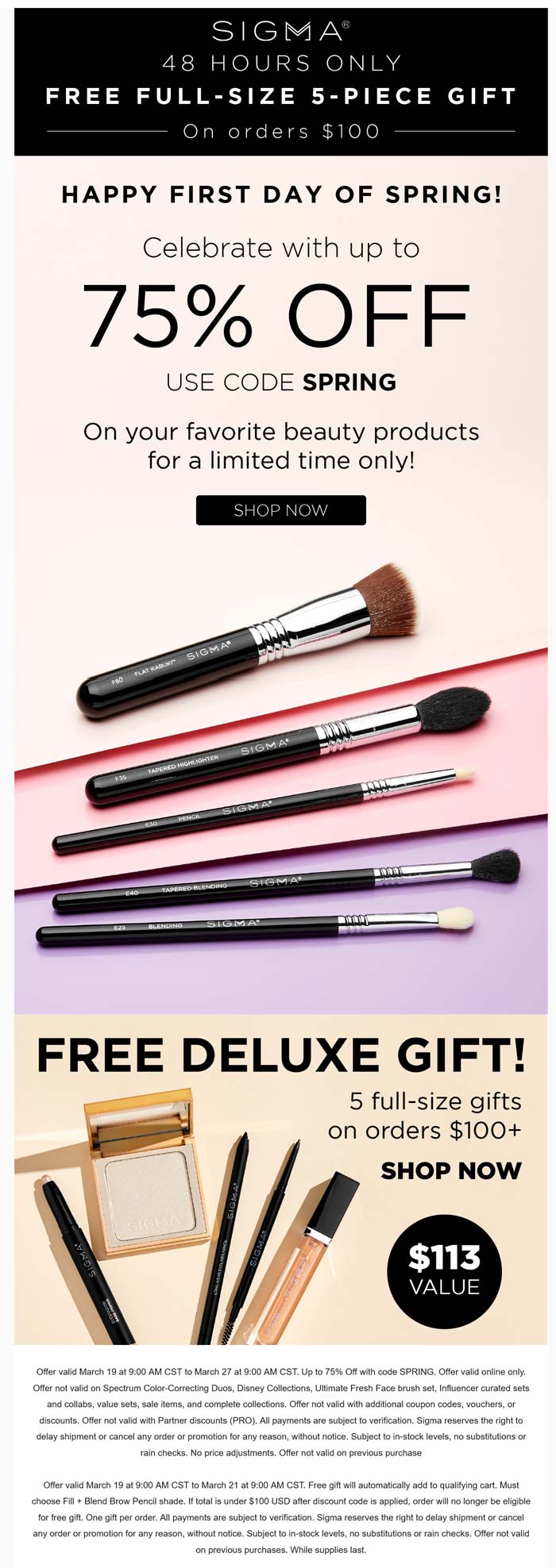Sigma stores Coupon  Free full-size 5pc set on $100 & more at Sigma beauty via promo code SPRING #sigma 