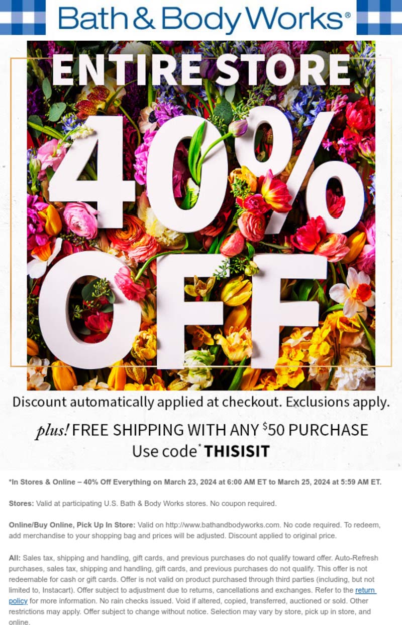 Bath & Body Works stores Coupon  40% off everything at Bath & Body Works, ditto online #bathbodyworks 