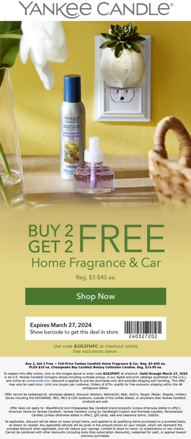 Yankee Candle stores Coupon  4-for-2 on home fragrance & car at Yankee Candle, or online via promo code B2G2FHFC #yankeecandle 