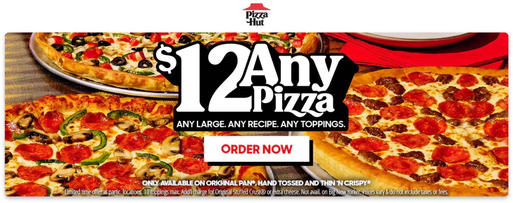 Pizza Hut restaurants Coupon  10-toppings large pizza = $12 at Pizza Hut #pizzahut 
