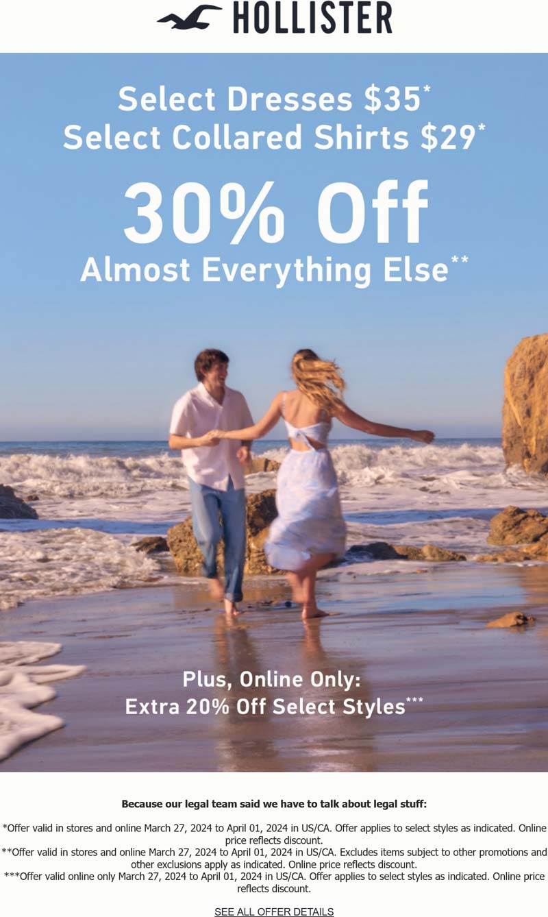 Hollister stores Coupon  30% off at Hollister, ditto online #hollister 