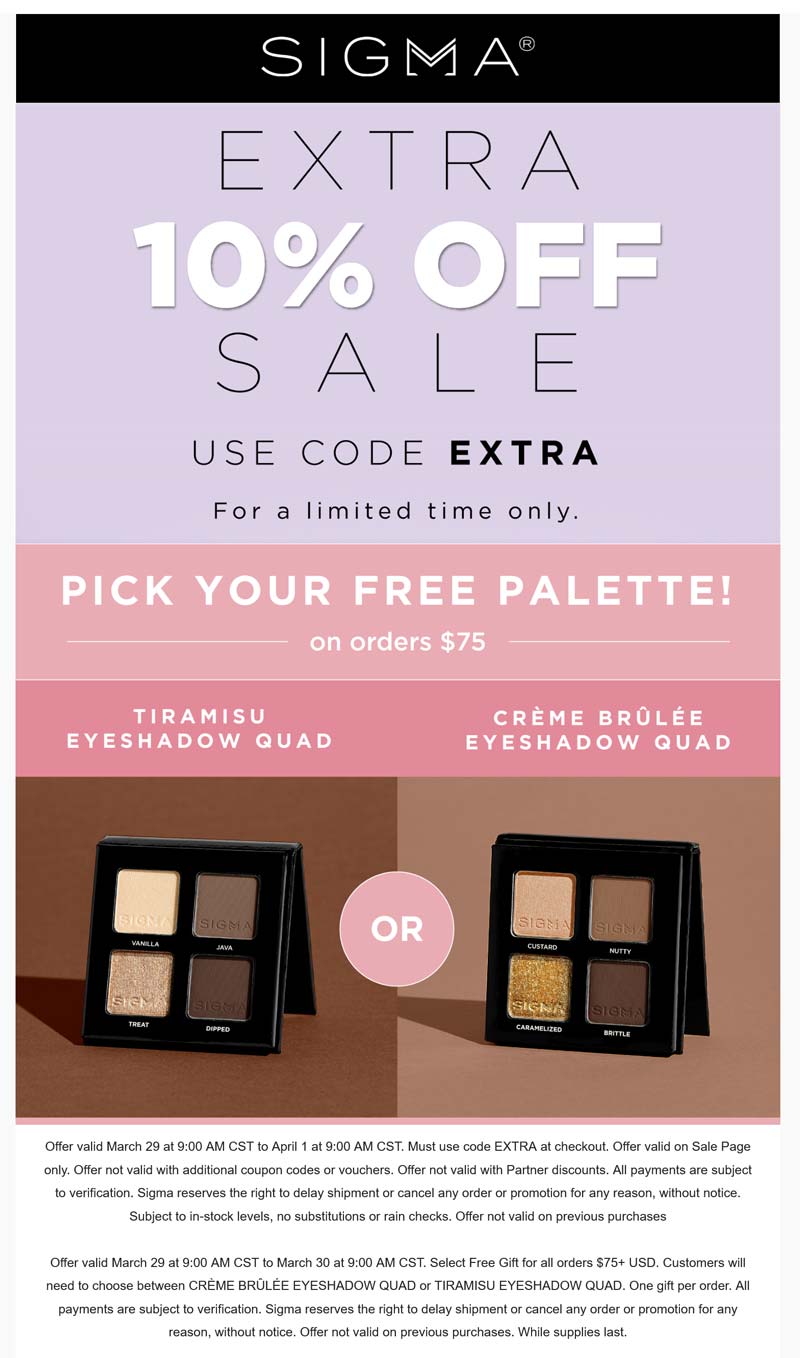 Sigma stores Coupon  Free palette on $75 + extra 10% off at Sigma via promo code EXTRA #sigma 