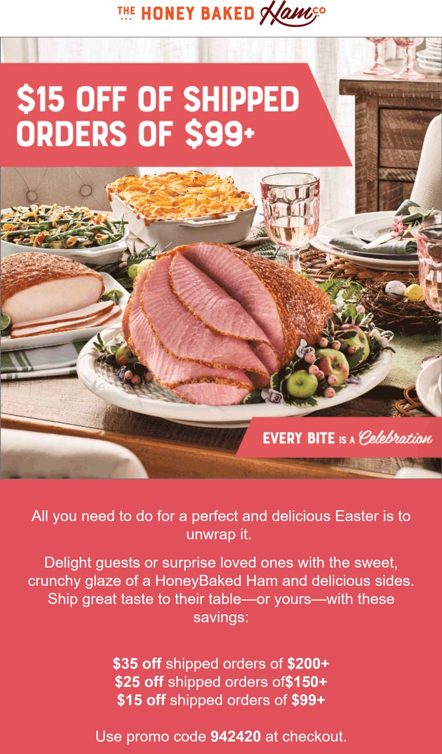 Honeybaked restaurants Coupon  $15-$35 off $100+ shipped at Honeybaked Ham restaurants via promo code 942420 #honeybaked 