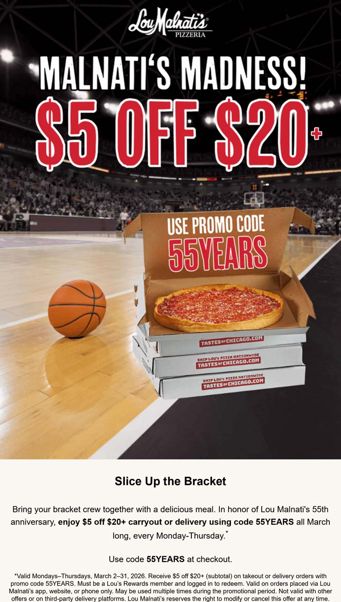 Lou Malnatis restaurants Coupon  $5 off $20 at Lou Malnatis pizza via promo code 55YEARS #loumalnatis 